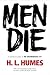 Men Die by H.L. Humes