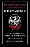 Reflections on the Death of a Porcupine and Other Essays (The Cambridge Edition of the Works of D. H. Lawrence)