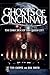 Ghosts of Cincinnati (OH) by Dan Smith