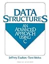 Data Structures: An Advanced Approach Using C