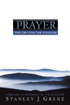 Prayer: The Cry for the Kingdom (Paperback)