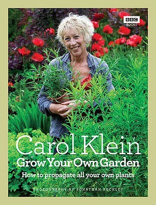 Grow Your Own Garden: How to propagate all your own plants (Hardcover)