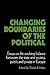 Changing Boundaries of the Political: Essays on the Evolving Balance between the State and Society, Public and Private in Europe (Cambridge Studies in Modern Political Economies)