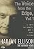 The Voice from the Edge, Vol 1: I Have No Mouth, and I Must Scream