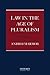 Law in the Age of Pluralism by Andrei Marmor