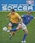 The Inside Story of Soccer (Sports World)