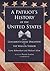 A Patriot's History of the United States by Larry Schweikart A Patriot's History of the United States by Larry Schweikart
