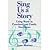 Sing Us a Story by Jane Marino Sing Us a Story by Jane Marino