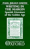 Writing in the Margin: Spanish Literature of the Golden Age