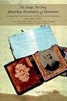 No Soap, No Pay, Diarrhea, Dysentery & Desertion: A Composite Diary of the Last 16 Months of the Confederacy from 1864 to 1865 No Soap, No Pay, Diarrhea, Dysentery & Desertion: A Composite Diary of the Last 16 Months of the Confederacy from 1864 to 1865