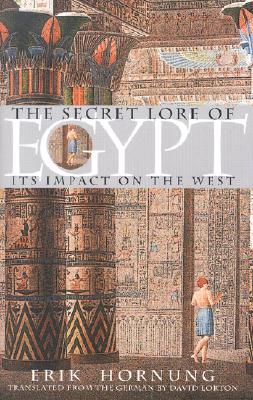 The Secret Lore of Egypt: Its Impact on the West (Hardcover)