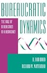 Bureaucratic Dynamics: The Role Of Bureaucracy In A Democracy (Transforming American Politics)