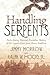 Handling Serpents: Pastor J...