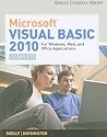 Microsoft Visual Basic 2010 for Windows, Web, and Office Applications: Complete (SAM 2010 Compatible Products)