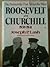 Roosevelt and Churchill, 19...