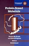 Protein-Based Materials (Bioengineering of Materials)
