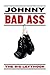 Johnny Bad Ass