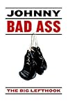Johnny Bad Ass