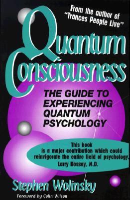 Quantum Consciousness: The Guide to Experiencing Quantum Psychology (Paperback)