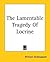 The Lamentable Tragedy Of L...