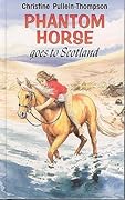 Phantom Horse Goes to Scotland