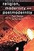 Religion, Modernity and Postmodernity by Paul Heelas