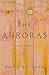 The Auroras: New Poems – Ma...