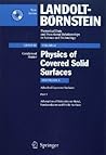 Adsorption of Molecules on Metal, Semiconductor and Oxide Surfaces (Landolt-Börnstein: Numerical Data and Functional Relationships in Science and Technology - New Series, 42A5) Adsorption of Molecules on Metal, Semiconductor and Oxide Surfaces (Landolt-Börnstein: Numerical Data and Functional Relationships in Science and Technology - New Series, 42A5)