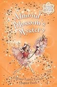 Almond Blossom's Mystery: A Flower Fairies Friends Chapter Book