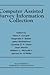 Computer Assisted Survey Information Collection by Reginald P. Baker