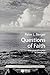 Questions of Faith: A Skept...