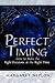Perfect Timing: How to Make...