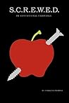 S.C.R.E.W.E.D.: An Educational Fairytale S.C.R.E.W.E.D.: An Educational Fairytale