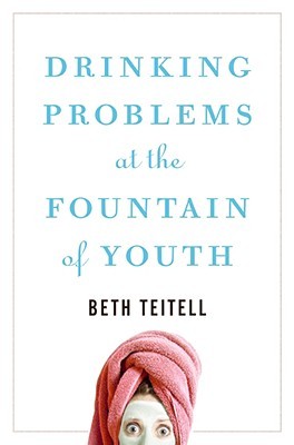 Drinking Problems at the Fountain of Youth (Hardcover)