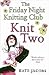 Knit Two by Kate Jacobs