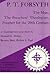 P.T. Forsyth: The Man, the Preachers' Theologian, Prophet for the 20th Century (Pittsburgh Theological Monograph)