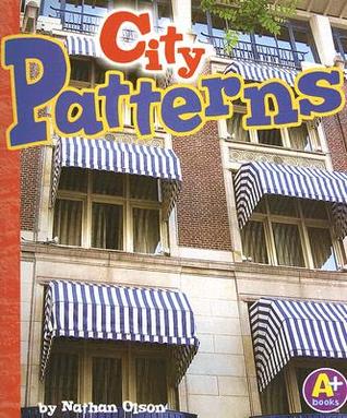 City Patterns (A+ Books: Finding Patterns)