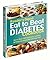 Diabetes Cookbook: Over 300 Scrumptious Recipes To Help You To Enjoy Life And Stay Well