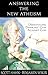 Answering the New Atheism by Scott Hahn Answering the New Atheism by Scott Hahn