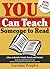 YOU Can Teach Someone to Read, 2nd Edition: A How-to Book for Friends, Parents, and Teachers: Step-by-Step Detailed Directions to Provide Any Reader the Necessary Tools to Easily Teach Someone to Read