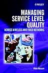 Managing Service Level Quality: Across Wireless and Fixed Networks (*Unallocated*)