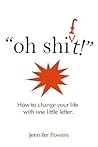 Oh Shift! by Jennifer Powers