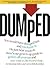 Dumped: A Guide to Getting Over a Breakup and Your Ex in Record Time!