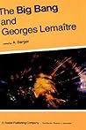 The Big Bang and Georges Lemaître: Proceedings of a Symposium in honour of G. Lemaître fifty years after his initiation of Big-Bang Cosmology, Louvain-Ia-Neuve, Belgium, 10–13 October 1983