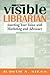Visible Librarian by Judith A. Siess