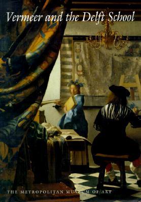 Vermeer and the Delft School (Metropolitan Museum of Art Series)