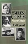 Endless Crusade: Women Social Scientists and Progressive Reform Endless Crusade: Women Social Scientists and Progressive Reform