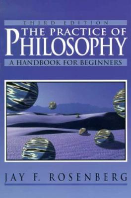 The Practice of Philosophy: Handbook for Beginners (3rd Edition)