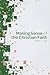 Making Sense of the Christian Faith Participant Book by David J. Lose