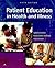 Patient Education: in Health and Illiness (PATIENT EDUCATION: ISSUES, PRINC & PRACTICES ( RANKIN))